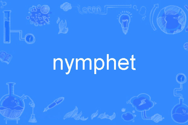 nymphet nymphet