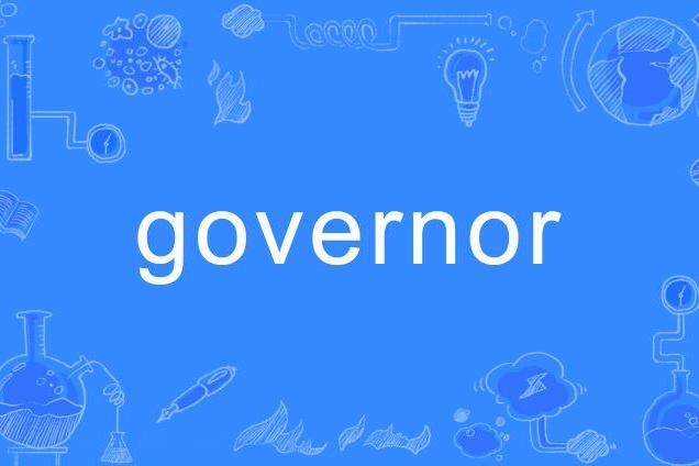 governor(英語單詞) governor(英語單詞)