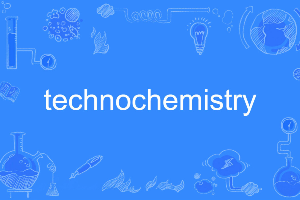 technochemistry technochemistry