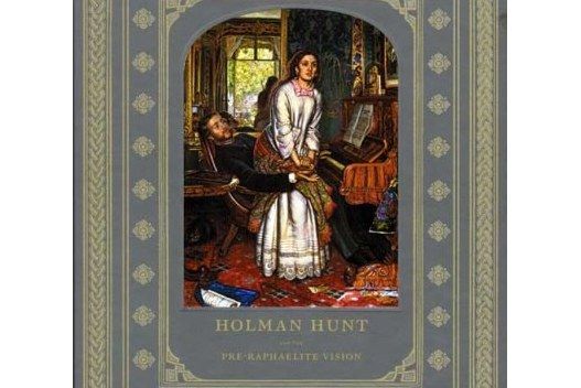 Holman Hunt and the Pre-Raphaelite Vision Holman Hunt and the Pre-Raphaelite Vision