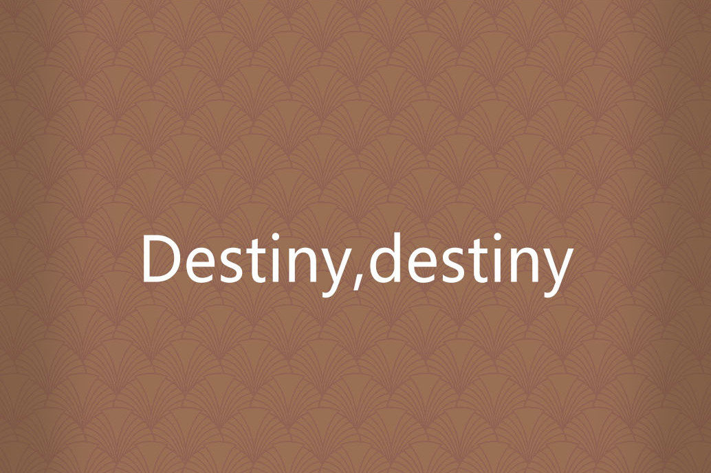 Destiny,destiny Destiny,destiny