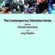 The Contemporary Television Series The Contemporary Television Series