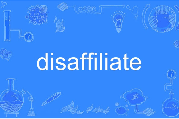 disaffiliate disaffiliate