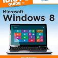 The Complete Idiot\x27s Guide to Microsoft Windows 8 The Complete Idiot\x27s Guide to Microsoft Windows 8