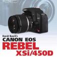 David Busch\x27s Canon EOS Digital Rebel XSi/450D Guide to Digital SLR Photography David Busch\x27s Canon EOS Digital Rebel XSi/450D Guide to Digital SLR Photography