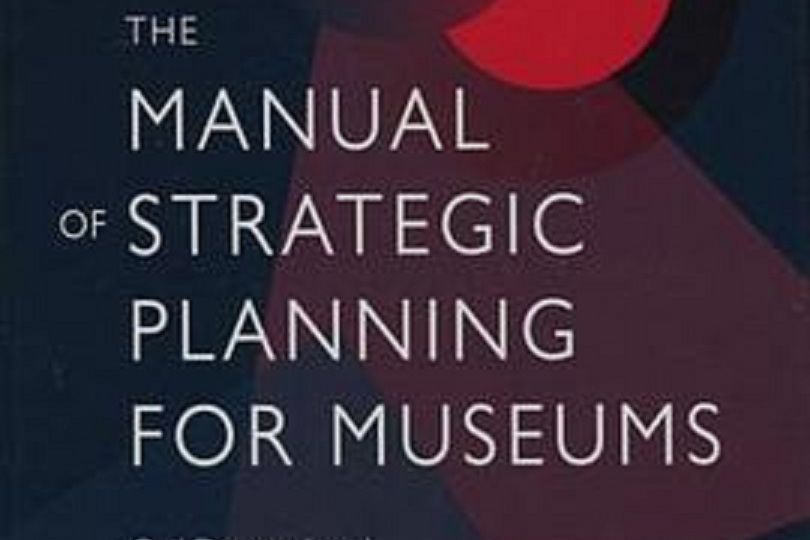 The Manual of Strategic Planning for Museums The Manual of Strategic Planning for Museums