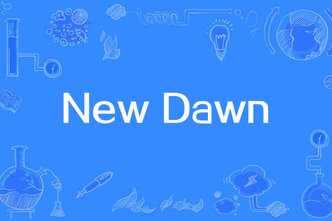 New Dawn New Dawn