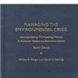 Managing the Environmental Crisis Managing the Environmental Crisis