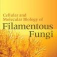 Cellular and Molecular Biology of Filamentous Fungi Cellular and Molecular Biology of Filamentous Fungi