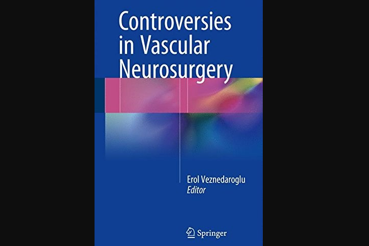 Controversies in Vascular Neurosurgery Controversies in Vascular Neurosurgery