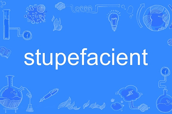 stupefacient