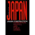 Japan under Construction Japan under Construction