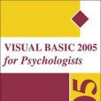Visual Basic 2005 for Psychologists Visual Basic 2005 for Psychologists
