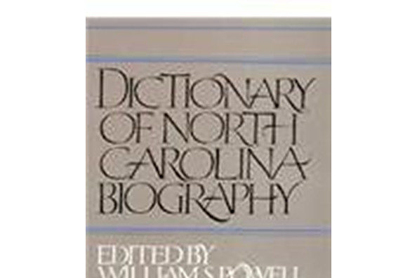 Dictionary of North Carolina Biography Dictionary of North Carolina Biography