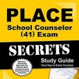 Place School Counselor 41 Exam Secrets Study Guide: Place Test Review for the Program for Licensing Assessments for Colorado Educators