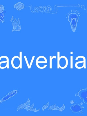 adverbial adverbial