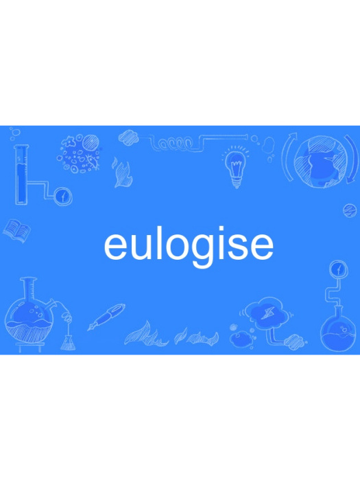 eulogise eulogise