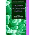 Genera of Lactic Acid Bacteria (The Lactic Acid Bacteria) Genera of Lactic Acid Bacteria (The Lactic Acid Bacteria)
