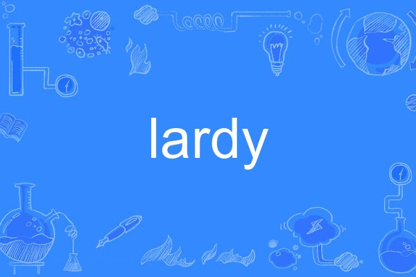 lardy lardy