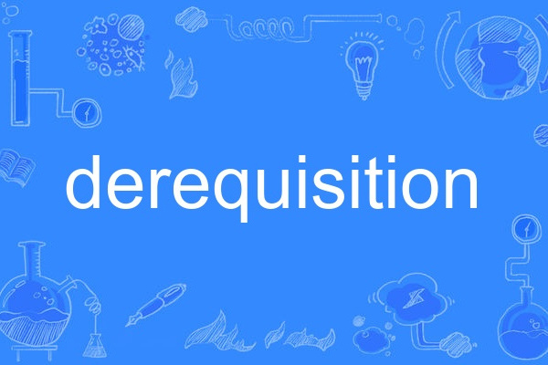 derequisition derequisition