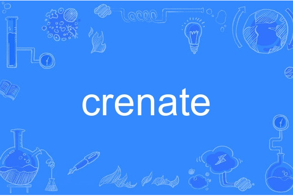 crenate crenate