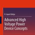 Advanced High Voltage Power Device Concepts Advanced High Voltage Power Device Concepts