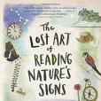 The Lost Art of Reading Nature\x27s Signs The Lost Art of Reading Nature\x27s Signs