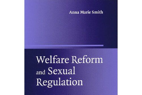 Welfare Reform and Sexual Regulation Welfare Reform and Sexual Regulation