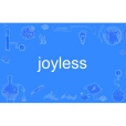 joyless joyless