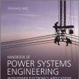 Handbook of Power Systems Engineering with Power Electronics Applications Handbook of Power Systems Engineering with Power Electronics Applications