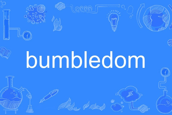 bumbledom bumbledom