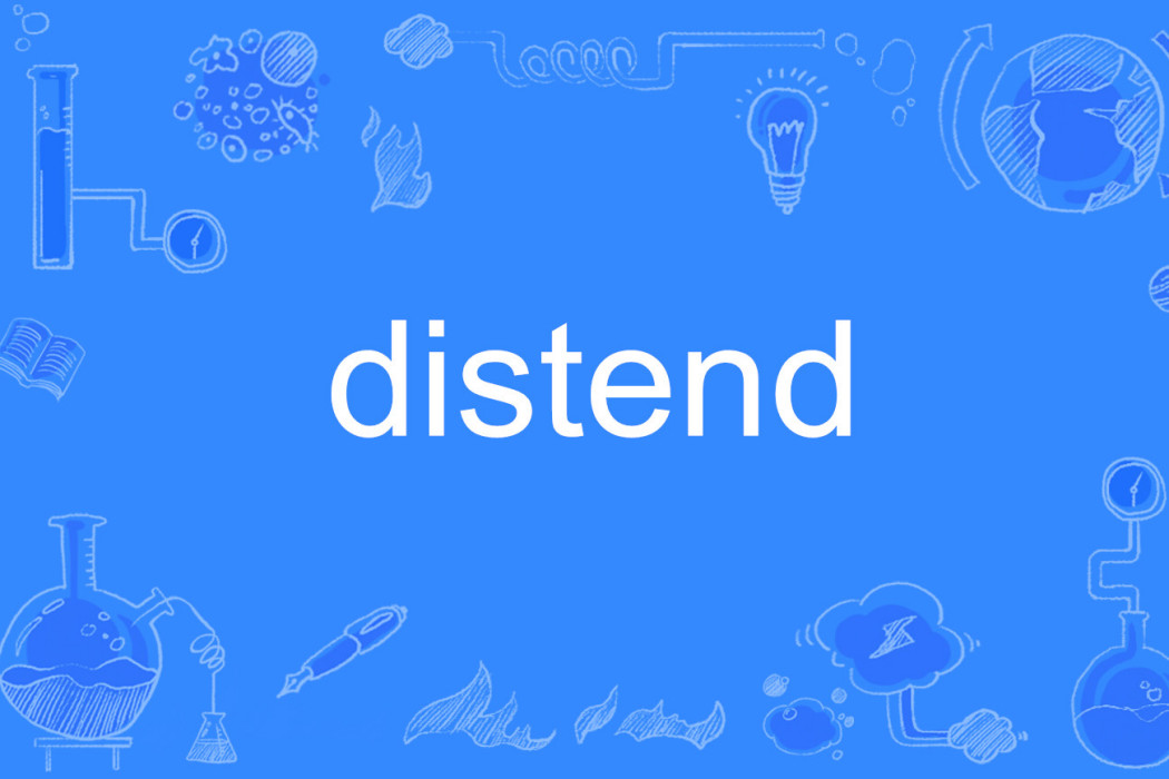 distend distend