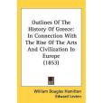 Outlines Of The History Of Greece(Hamilton, William Douglas; Levien, Edward;著圖書) Outlines Of The History Of Greece(Hamilton, William Douglas; Levien, Edward;著圖書)
