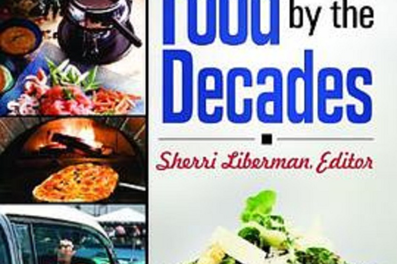 American Food by the Decades American Food by the Decades