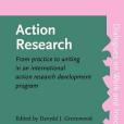 Action Research: From Practice to Writing in an International Action Research Development Program Action Research: From Practice to Writing in an International Action Research Development Program