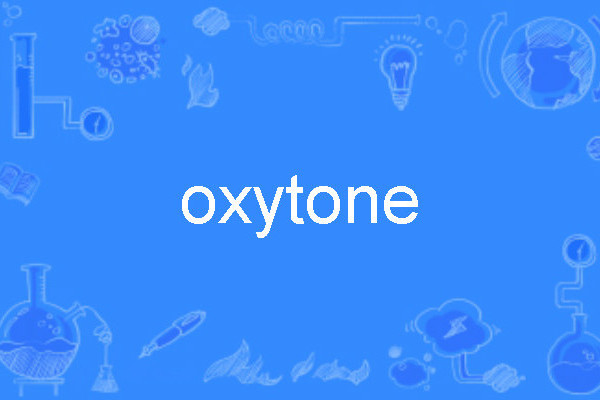 oxytone oxytone