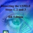 Dissecting the USMLE Steps 1, 2, and 3 Fourth Edition Dissecting the USMLE Steps 1, 2, and 3 Fourth Edition