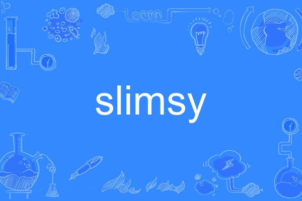 slimsy slimsy