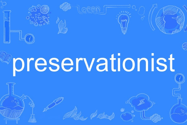 preservationist preservationist