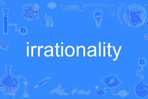 irrationality irrationality