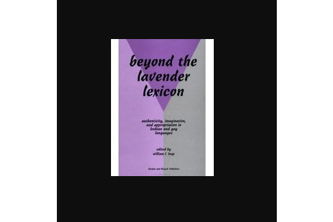 Beyond the Lavender Lexicon Beyond the Lavender Lexicon