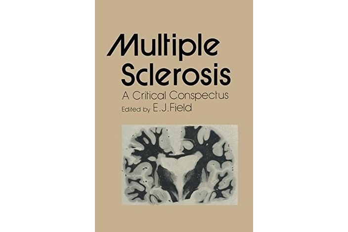 Multiple Sclerosis: A Critical Conspectus Multiple Sclerosis: A Critical Conspectus
