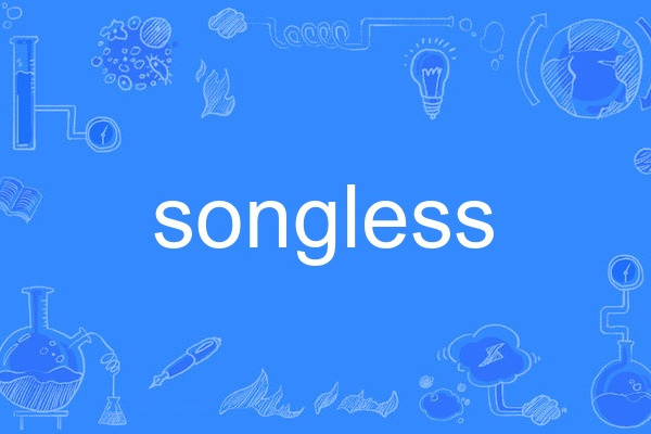 songless songless