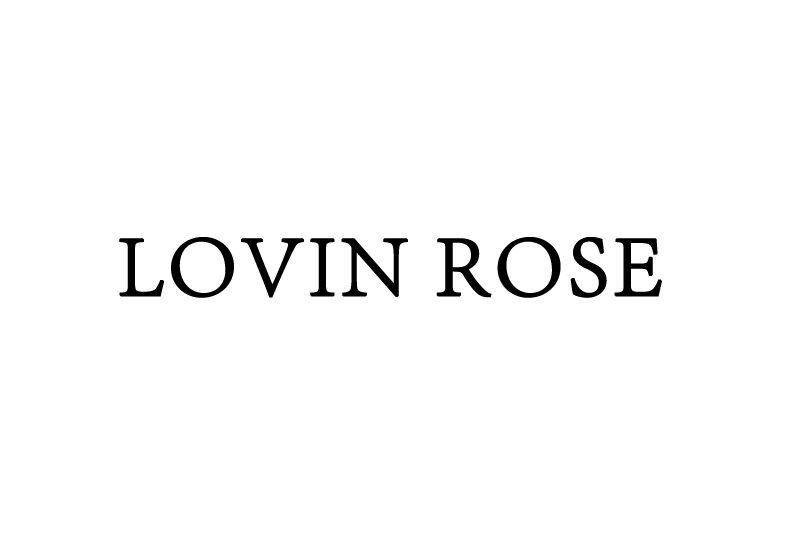 LOVIN ROSE LOVIN ROSE