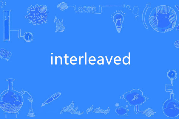 interleaved interleaved