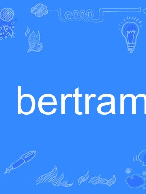 BERTRAM BERTRAM