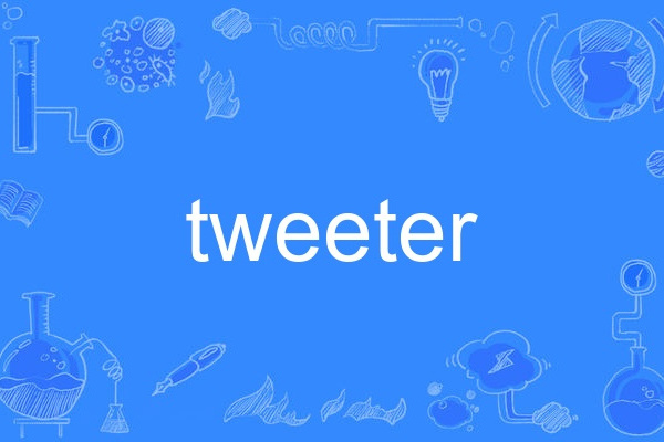 tweeter tweeter