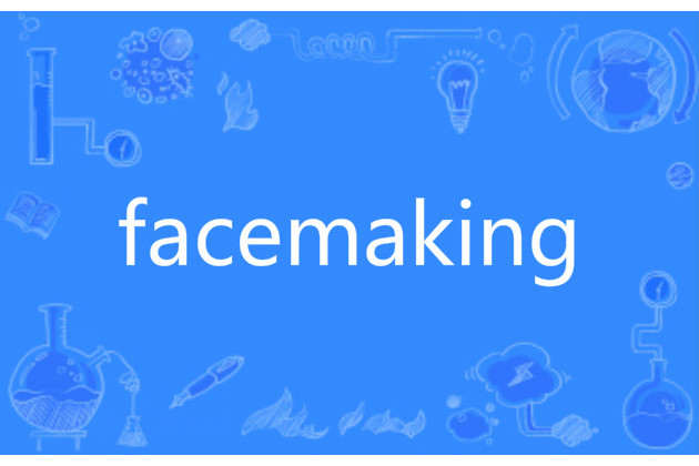 facemaking facemaking