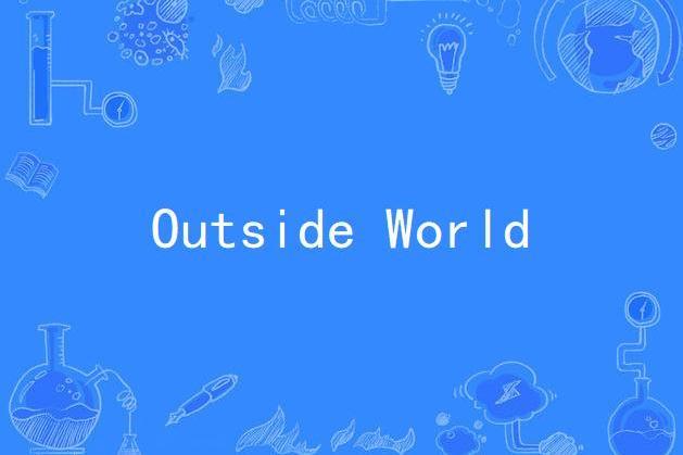 Outside World Outside World
