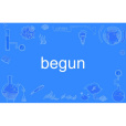 begun begun